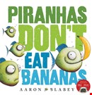 piranhas-don-t-eat-bananas